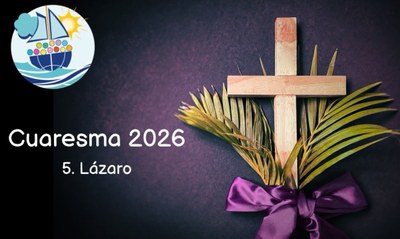 Cuaresma 2026: Lázaro