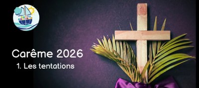 Carême 2026  "Les tentations"