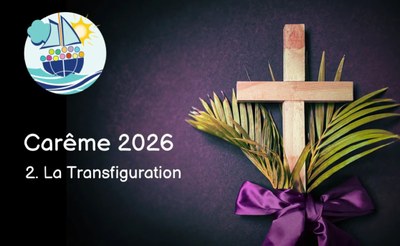Carême 2026 : la Transfiguration